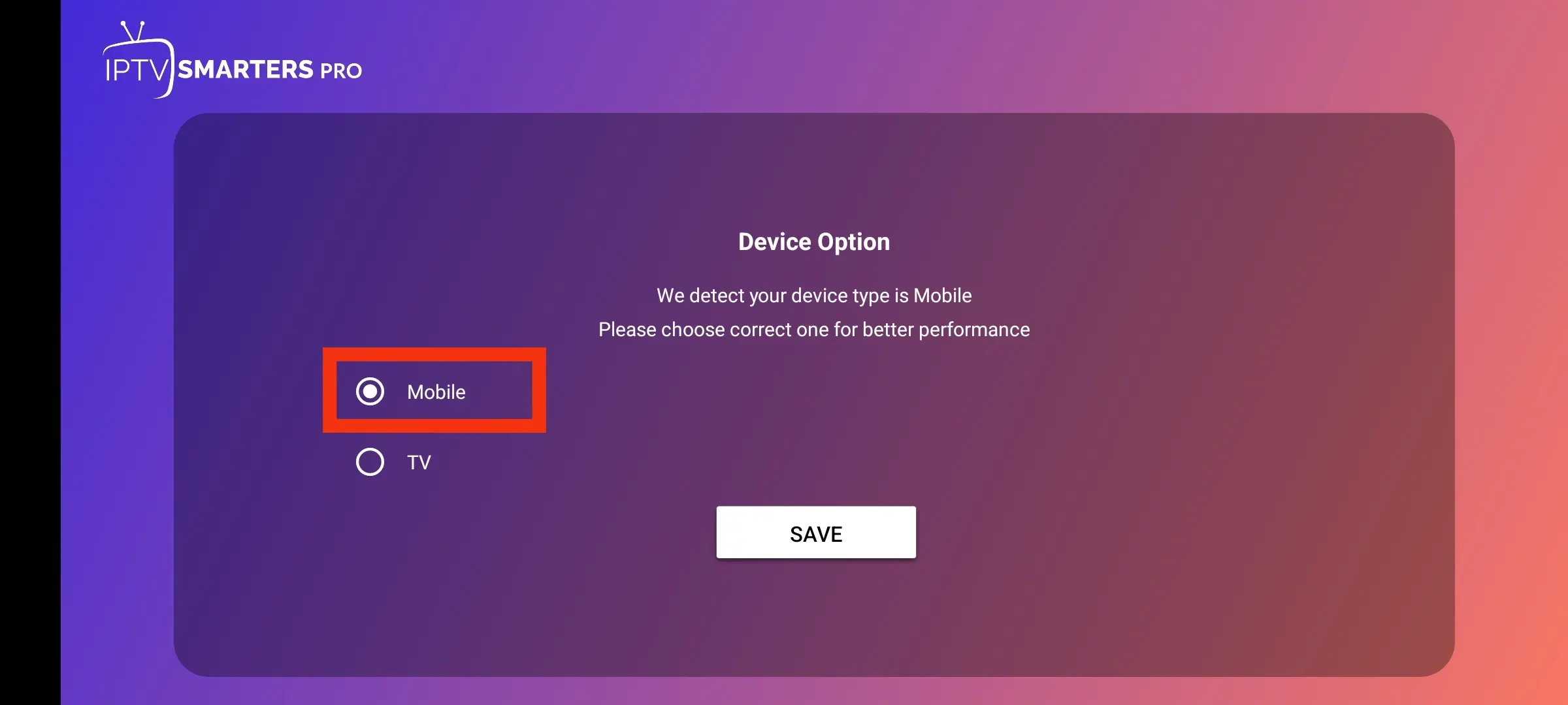 Step 4: Open IPTV Smarters Pro & Select Device